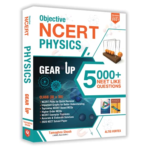 OBJECTIVE NCERT PHYSICS GEAR UP CLASS -(XI+XII) 5000+ NEET LIKE QUESTIONS REVISED FOR NEET 2021
