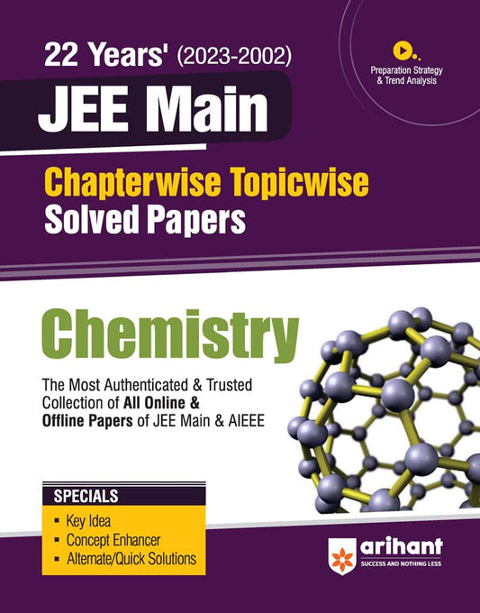 C103- 22 YEARS JEE MAIN'S CHAPTERWISE TOPICWISE SOLVED PAPERS CHEMISTRY