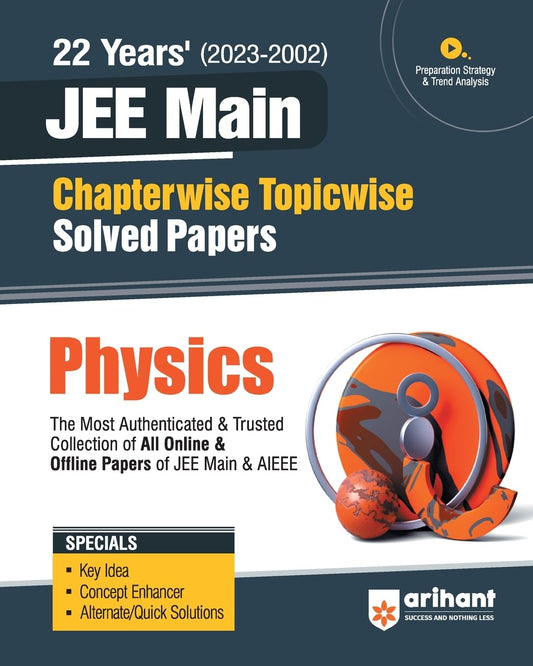C102 -22 YEARS JEE MAIN CHAPTERWISE SOLVED PAPERS PHYSICS (2002-2023)